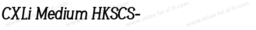 CXLi Medium HKSCS字体转换